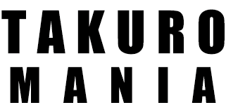 TAKURO MANIA